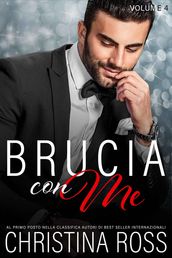 Brucia con Me (Volume 4)